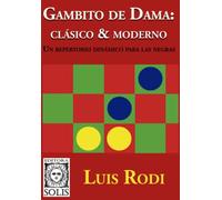 Gambito de Dama - clásico & moderno: Un repertorio dinámico para las negras