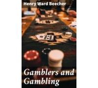 Gamblers And Gambling (ebook)