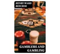 Gamblers And Gambling (ebook)
