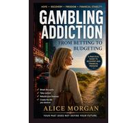 Gambling Addiction: From Betting to Budgeting