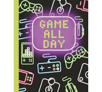 Game All Day - A Gamer's Notebook | Boy & Girl Gift Idea | Back To School | Neon | College Ruled | 120 Pages | 7.5 x 9.25 |