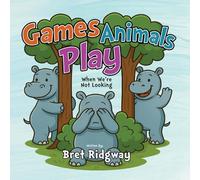 Game Animals Play: When We’re Not Looking