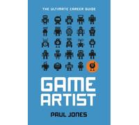 Game Artist: The Ultimate Career Guide