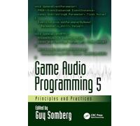 Game Audio Programming 5: Principles and Practices