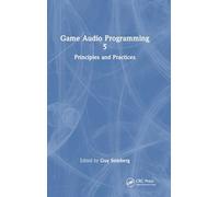 Game Audio Programming 5: Principles and Practices