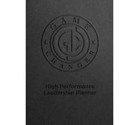 Game Changer High Performance Leadership Planner