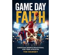 Game Day Faith: Christian Sports Devotional for Teen Athletes - 120 One-Minute Daily Bible Devotions on Identity, Mental Toughness, and Purpose