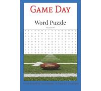 Game Day Word Puzzle Book: Fun Football Word Games for Fans of All Ages: Kickoff the Fun with 55 Gridiron Word Challenges