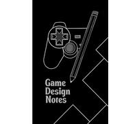 Game Design Notebook: Organize all your game design ideas in one place : - Black - Paperback - no AI used :)