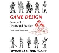 Game Design Vol. 1: Theory and Practice