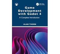 Game Development with Godot 4: A Complete Introduction