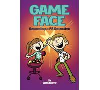 Game Face: Becoming a PR Detective