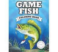 Game Fish Coloring Book: 40 Realistic Freshwater and Saltwater Game Fish with Fun Facts and Natural Habitats (Tracks & Tails Discovery)