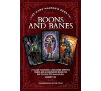 GAME MASTERS DECK OF BOONS & BANES FOR 5TH ED RPG ADV HC: 40 game-changing, character-shifting cards and a companion book for 5th edition RPG adventures (The Game Master Series)