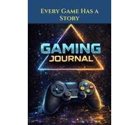 Game Memories: A Gamer Journal to Track Your Games, Progress, Achievements, and Unforgettable Moments