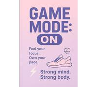 GAME MODE ON FUEL YOUR FOCUS OWN YOUR PACE STRONG MIND STRONG BODY LINED NOTEBOOK JOURNAL DIARY PLANNER FOR STUDENTS TEACHERS SON DAUGHTER TEENS TEEN SPORTS SPORT PRESENT GIFT