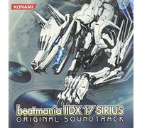 GAME MUSIC(O.S.T.) - BEATMANIA IIDX 17 SIRIUS ORIGINAL SOUNDTRACK