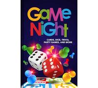 Game Night: Cards, Dice, Trivia, Party Games, and More - How to Play & Win Classics, Family Fun & Drinking Games 130+ Quiz Questions Gift for Adults & Families