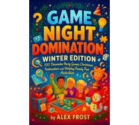 Game Night Domination: Winter Edition - 100 December Party Games, Christmas Icebreakers, and Holiday Family Fun Activities (Winter Challenge Arena)