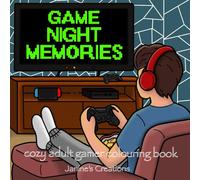 Game Night Memories: Cozy Adult Gamer Colouring Book