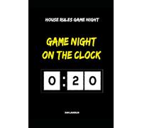 Game Night On The Clock: House Rules Game Night