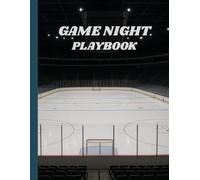 Game Night Playbook: /8.5x11 Inch Notebook/ 1 Opening Page/ 60 Hockey Rink Diagram Pages/ 59 Lined Pages/ Glossy Cover/