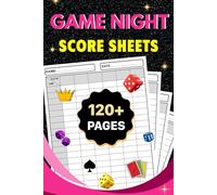 Game Night Score Sheets: Simple Score Pads for Card Games, Board Games, and More |120+ Pages 6 x 9 inches