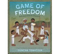 Game of Freedom: Mestre Bimba and the Art of Capoeira