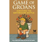 Game of Groans: Fun Facts & Trivia for Your Time on the Throne | Funny Toilet Book | Perfect Gag Gift For the Bathroom Readers