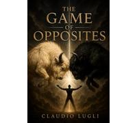 GAME OF OPPOSITES: IMPRISONED FREEDOM (THE SAGA OF THE BODY CRAFTERS)