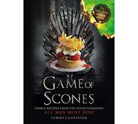 Game Of Scones: All Men Must Dine (Updated for the final season!)