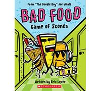 Game of Scones: From "Doodle Boy" Joe Whale (Bad Food 1): Volume 1