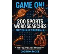 Game On! 200 Sports Word Searches To Power Up Your Brain: 20 Themes Including Tennis, Wrestling And Boxing For Calm And Sharp Thinking