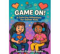 Game On! A Coloring Adventure for Gamer Kids: Fun Video Game Scenes to Color for Kids Ages 6-10