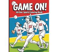Game On! All-Star Sports Coloring Book: Easy-to-Color, Bold Line Activities for Kids Ages 4-8 (Football, Soccer, Basketball, & Fun Games)