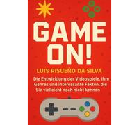 Game On!: Die Entwicklung der Videospiele, ihre Genres und interessante Fakten, die Sie vielleicht noch nicht kennen