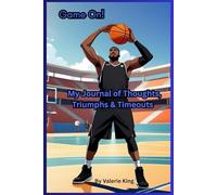 Game on! My Journal of Thoughts, Triumphs and Timeouts