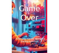 Game Over: A Personal Journey through Gaming Addiction