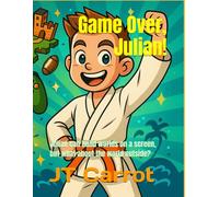 Game Over, Julian!: Julian can build worlds on a screen, but what about the world outside? (Trendy Tales)