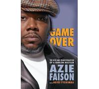 Game Over: The Rise and Transformation of a Harlem Hustler