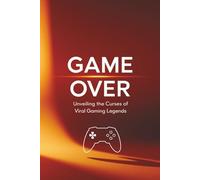 Game Over: Unveiling the Curses of Viral Gaming Legends