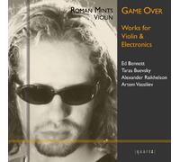 Game Over - uvres pour violon et électroniques. Roman Mints.