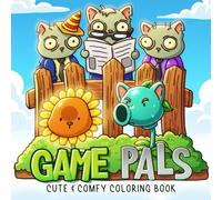 Game Pals Coloring Book: Cute & Cozy Coloring Pages Featuring Adorable Animal Characters in Game-Inspired Scenes with Bold & Easy Designs for All Ages Stress Relief