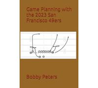 Game Planning with the 2023 San Francisco 49ers