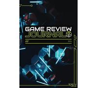 Game Review Journal: Track your performance, set meaningful goals, and reflect to improve your gameplay