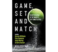 Game, Set and Match: Secret Weapons of the World's Top Tennis Players
