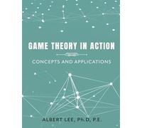 GAME THEORY IN ACTION: Concept and Application