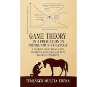 Game Theory in Application in Indigenous Strategy
