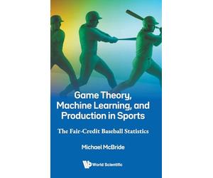 Game Theory, Machine Learning, And Production In Sports: The Fair-credit Baseball Statistics