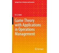 Game Theory with Applications in Operations Management (Springer Texts in Business and Economics)